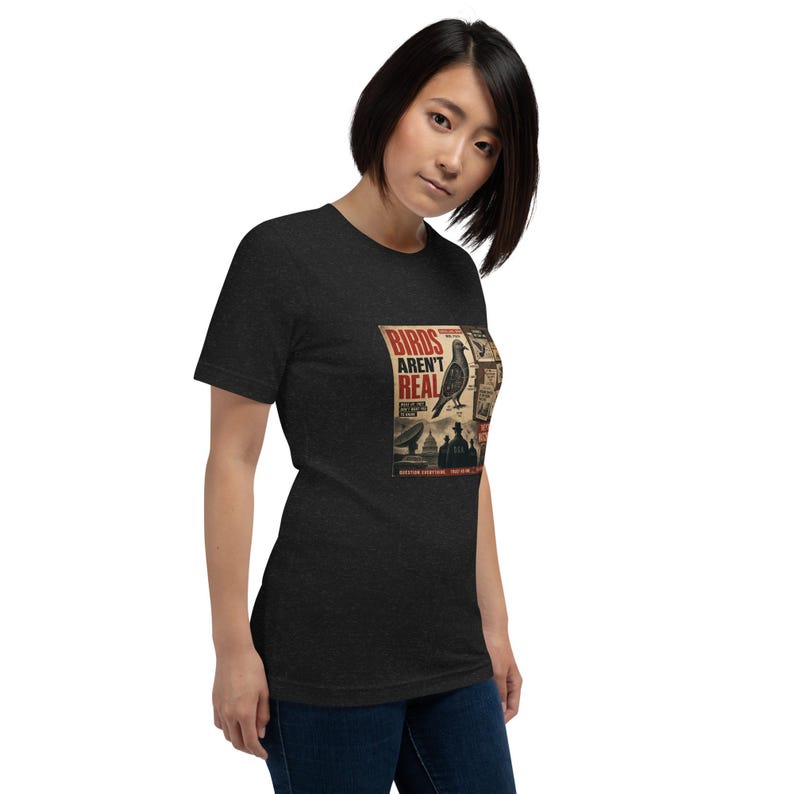 Birds Aren't Real Shirt - Funny Conspiracy Theory Tee - Government Surveillance Meme - Satirical Mystery Apparel