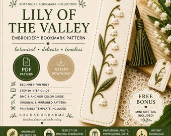 May include: A digital embroidery pattern titled Lily of the Valley Botanical Bookmark Collection, featuring a cream-colored fabric bookmark with green lily of the valley embroidery, a dark green tassel, and a matching mini gift tag design.