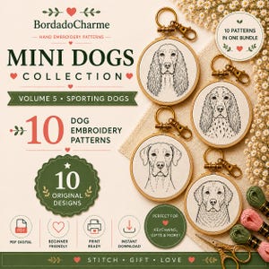 May include: A digital embroidery pattern bundle titled Mini Dogs Collection Volume 5 Sporting Dogs by BordadoCharme. It features 10 original dog designs, including four circular wooden hoops with embroidered dog portraits and metal keychains.