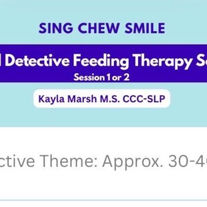 Puede incluir: Un gráfico azul claro con el texto «SING CHEW SMILE» en la parte superior. Una pancarta morada oscura dice «Food Detective Feeding Therapy Script» con «Session 1 or 2» debajo. También está presente el texto «Kayla Marsh M.S. CCC-SLP».