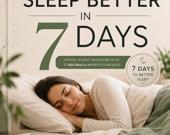 Sleep Better in 7 Days Ebook | Science-Backed Sleep Improvement Guide (Digital Download)