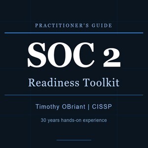 Puede incluir: Una portada de libro azul oscuro con el título "SOC 2 Readiness Toolkit" en letras blancas grandes. El nombre del autor, Timothy OBriant, y su certificación CISSP se enumeran debajo, junto con "30 años de experiencia práctica."
