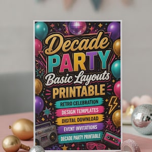 Puede incluir: Un cartel rectangular con el texto Decade PARTY Basic Layouts PRINTABLE, RETRO CELEBRATION, DESIGN TEMPLATES, DIGITAL DOWNLOAD, EVENT INVITATIONS y DECADE PARTY PRINTABLE. El diseño incluye globos, una bola de discoteca y un radiocasete.