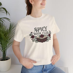 Spicy Book Club Tee | Dark Romance Reader | BookTok Smut Shirt | Gothic Bookish Top | Literature Gift