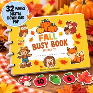 Peut inclure: Un livre d'activités numérique PDF de 32 pages intitulé Fall Busy Book sur fond jaune. La couverture présente des illustrations de citrouilles, d'un hibou, d'un écureuil, d'un épouvantail, d'un hérisson et d'un renard avec des feuilles d'automne.