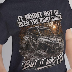 Offroad-UTV-Schlamm-T-Shirt | „Es war vielleicht nicht die beste Entscheidung, aber es hat Spaß gemacht“ | Grafik-T-Shirt für Schlammfahrten | Side-by-Side-Offroad-Shirt