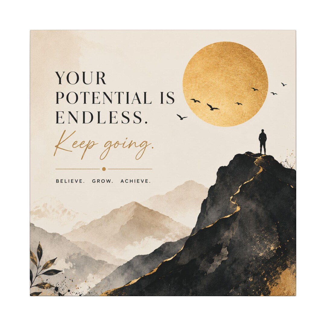 Endless Potential Motivational Wall Art - Keep Going Inspirational ...