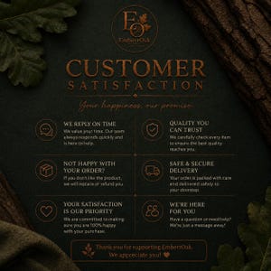May include: A dark green graphic with copper-coloured text that reads "CUSTOMER SATISFACTION". The image features icons and text detailing customer service, quality, and delivery. The EmberrOak logo is at the top.