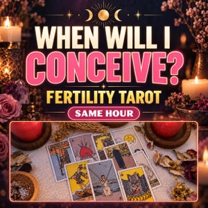 May include: A digital graphic featuring the text WHEN WILL I CONCEIVE? FERTILITY TAROT SAME HOUR in bold pink and white lettering. Below the text, a collection of various tarot cards is displayed on a surface with red candles and dried flowers.