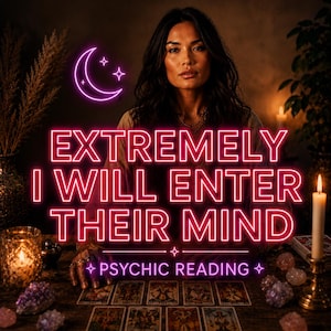 May include: A psychic reading service advertisement featuring a person behind a table with tarot cards, candles, and crystals. The neon pink text reads EXTREMELY I WILL ENTER THEIR MIND and PSYCHIC READING, accompanied by a glowing crescent moon icon.