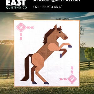 May include: A white quilt with a geometric design of a rearing horse in shades of brown, with pink decorative elements. The quilt measures 65.5 inches by 65.5 inches. The text "GIDDY UP! A HORSE QUILT PATTERN" is displayed.
