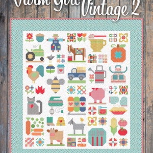 May include: A quilt pattern featuring a variety of farm-themed images, including a rooster, a cow, a pig, a tractor, a scarecrow, a bee, a watering can, a pumpkin, and a pie. The quilt is made in a vintage style with a patchwork design. The title "Farm Girl Vintage 2" is displayed at the top of the quilt. The quilt is designed by Lori Holt of Bee in my Bonnet.