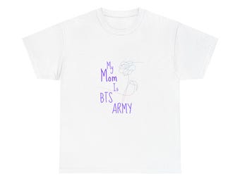 My MOM is BTS ARMY Unisex Heavy Cotton Tee