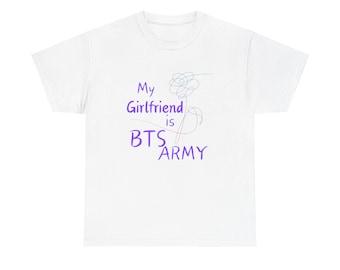 My Girlfriend is BTS ARMY Unisex Heavy Cotton Tee - Etsy