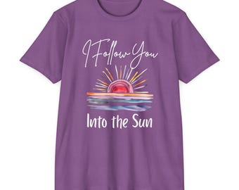 I Follow You Into the Sun T-Shirt |