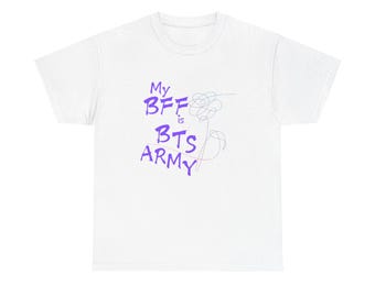 My BFF is BTS ARMY Unisex Heavy Cotton Tee