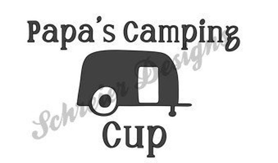 Download Papa S Camping Cup Svg Png Jpg Digital Download Camping Etsy