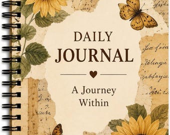 Peut inclure: Un journal quotidien à reliure spirale avec une couverture style collage composée de textures de papier vintage, deux grands tournesols jaunes, deux papillons bruns et le texte "DAILY JOURNAL" suivi de "A Journey Within" et un petit cœur.