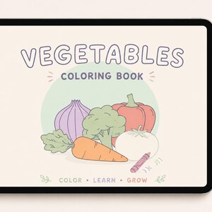 May include: A digital tablet displaying a Vegetables Coloring Book cover with illustrations of an onion, broccoli, pepper, tomato, and carrot. The text reads Vegetables Coloring Book and Color Learn Grow. A white stylus rests beside the tablet.