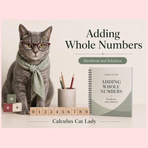 Puede incluir: Un gato gris con gafas rojas y una bufanda verde salvia sentado junto a un cuaderno de ejercicios en espiral titulado Adding Whole Numbers Workbook and Solutions de Calculus Cat Lady. Bloques de madera con números 0-9 y signos más.