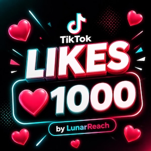 May include: A digital graphic promoting TikTok with the TikTok logo, the word "LIKES", the number "1000", and several red hearts on a black background. The text "by LunarReach" is also included.