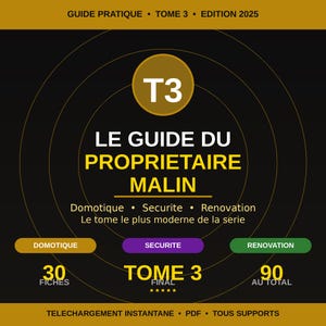 May include: A black and gold book cover with the title "LE GUIDE DU PROPRIETAIRE MALIN" and the text "T3". The cover includes the words "Domotique", "Securite", and "Renovation". The book is described as the most modern in the series.