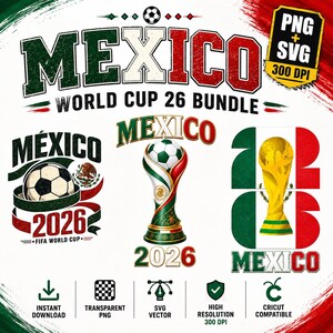 May include: A digital design bundle featuring the text MEXICO WORLD CUP 26 BUNDLE, soccer ball graphics, the FIFA World Cup trophy, and the year 2026. The designs incorporate the colors of the Mexican flag and include PNG and SVG file labels.