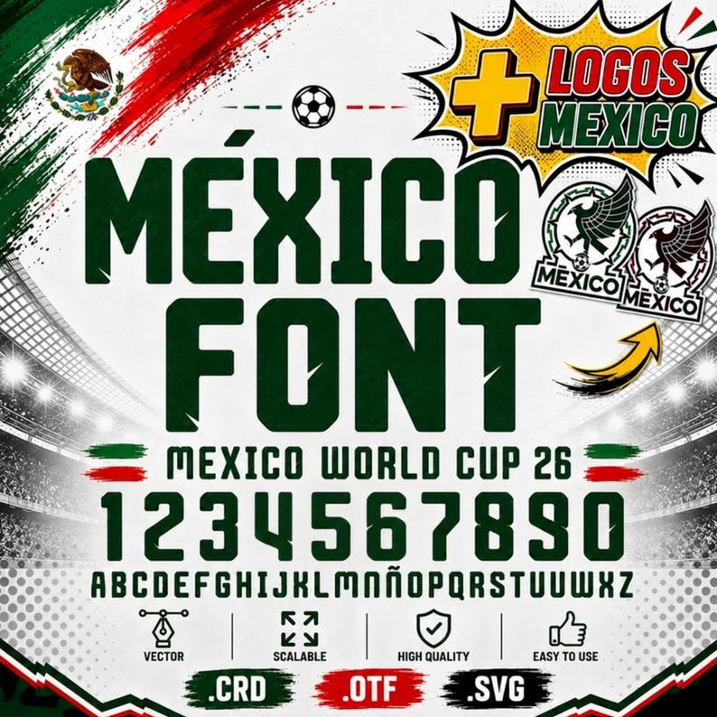 May include: A digital font display titled MEXICO FONT with the text MEXICO WORLD CUP 26, featuring the full alphabet and numbers 0-9 in a dark green athletic typeface. Includes Mexican flag colors, a soccer ball, and file format icons .CRD, .OTF, .SVG.