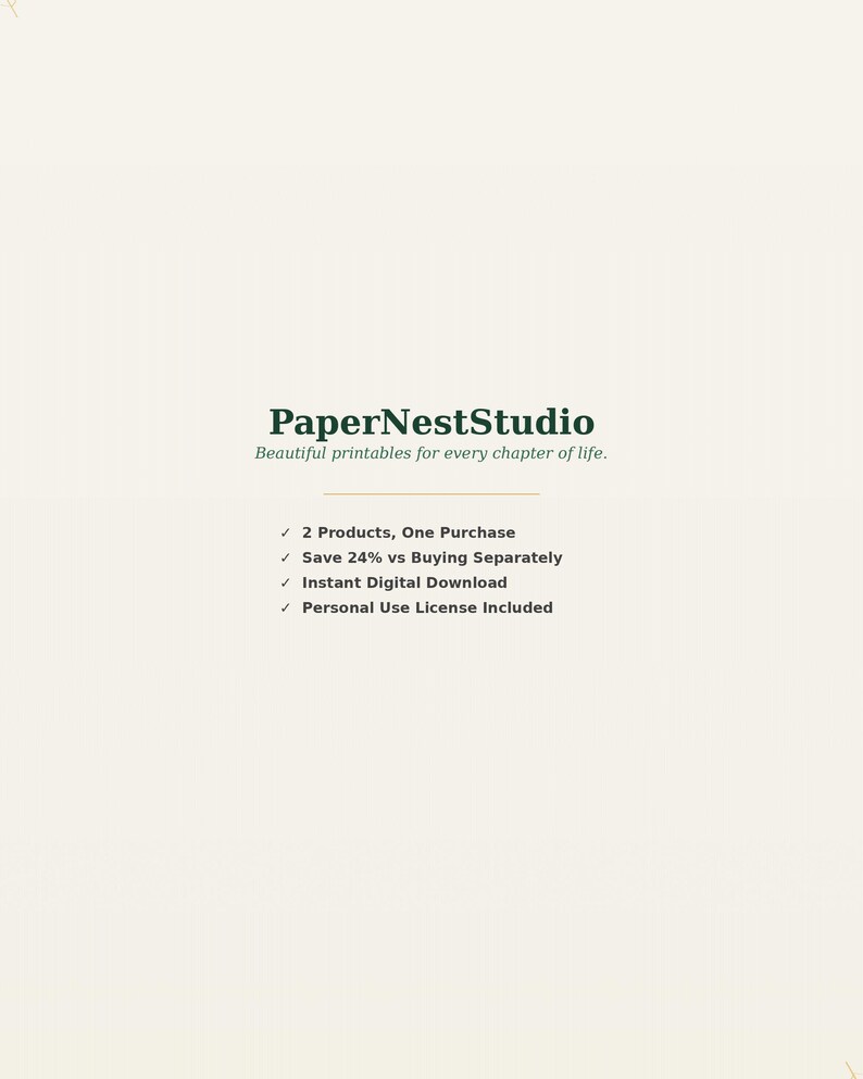 May include: A digital graphic on a cream background featuring the dark green text PaperNestStudio and the tagline Beautiful printables for every chapter of life. Below are four bullet points listing 2 Products, One Purchase, Save 24% vs Buying Separately, Instant Digital Download, and Personal Use License Included.