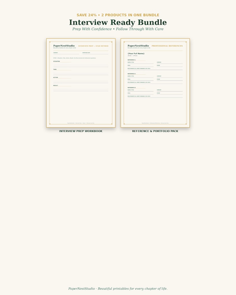 May include: An Interview Ready Bundle featuring two printable documents: an Interview Prep Workbook and a Reference & Portfolio Pack. Both pages are white with gold borders, black text, and organized fields for professional information and notes.