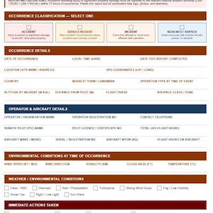 Peut inclure: Formulaire de rapport d'incident et d'événement de drone. Le formulaire comprend des sections pour la classification des incidents, les détails de l'événement, les détails de l'opérateur et de l'aéronef, les conditions environnementales, la météo et les actions immédiates. Document blanc avec des titres bruns et rouges.