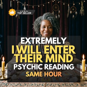 May include: An image featuring a smiling woman with gray hair, promoting psychic readings. Text overlay reads "EXTREMELY I WILL ENTER THEIR MIND PSYCHIC READING SAME HOUR." The image includes candles, tarot cards, and a "TOP SELLER" badge.