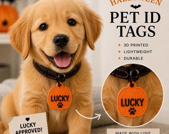 May include: A golden puppy wearing a black collar with an orange pumpkin-shaped pet ID tag featuring the name LUCKY and a paw print. Text reads HALLOWEEN PET ID TAGS, 3D PRINTED, LIGHTWEIGHT, DURABLE, LUCKY APPROVED, and MADE WITH LOVE FOR SPOOKY PUPS.