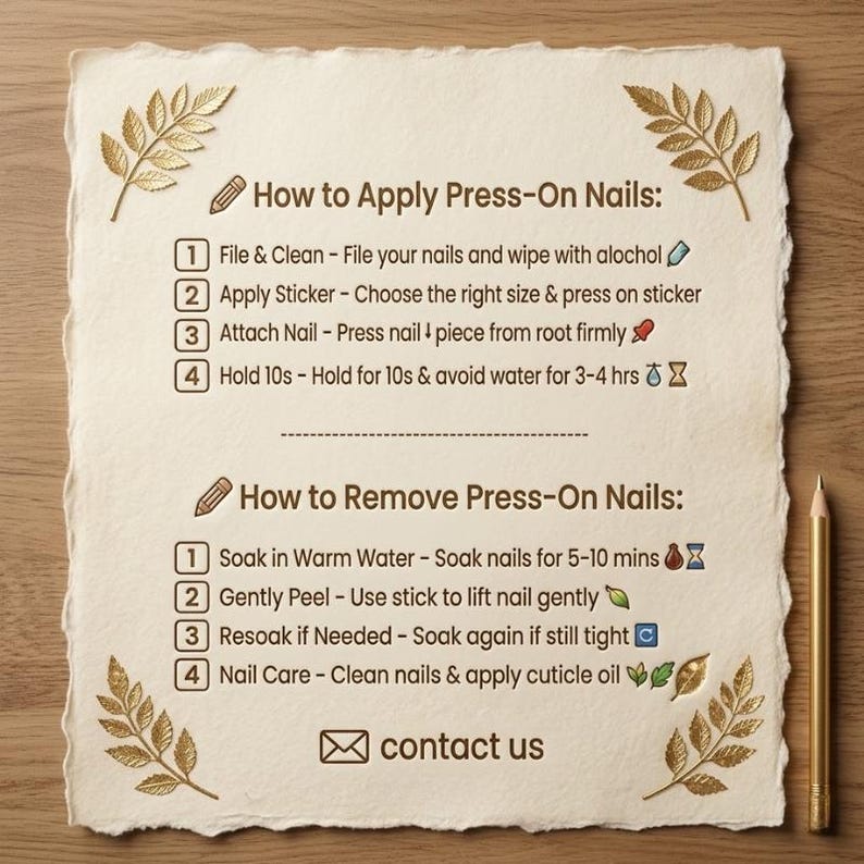 May include: A rectangular instruction card with deckled edges featuring gold leaf illustrations. The text provides steps for applying and removing press-on nails, including icons for cleaning, stickers, holding, soaking, and cuticle care, ending with contact us.