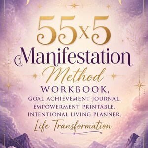 May include: A purple and gold workbook cover titled 55x5 Manifestation Method Workbook, Goal Achievement Journal, Empowerment Printable, Intentional Living Planner, Life Transformation. The design features moon phases, stars, and mountain clouds.