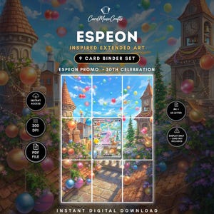 May include: A digital 9-card binder set featuring Espeon inspired extended art for a 30th celebration. The image displays a fantasy town scene with colourful floating balloons, stone towers, and a central Espeon card. Includes text: CardMuseCrafts, ESPEON, 9 CARD BINDER SET, ESPEON PROMO, 30TH CELEBRATION, INSTANT ACCESS, 300 DPI, PDF FILE, A4 + US LETTER, DISPLAY ONLY - CARD NOT INCLUDED, INSTANT DIGITAL DOWNLOAD.