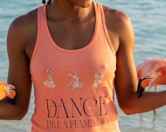 Dance Like a Flamingo, Racerback Tank Top, Slim Fit Womens Ballet Flamingo Dance Shirt, Lightweight Cotton Active Wear, Womens Dance Shirt