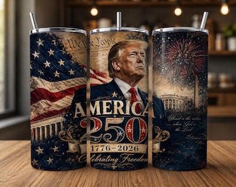 TRUMP - EUA 250º Aniversário PNG | Copo Térmico de 591ml com Sublimação para o 4 de Julho | América 1776-2026 Semiquincentenário | Adesivo Patriótico para Copo Térmico