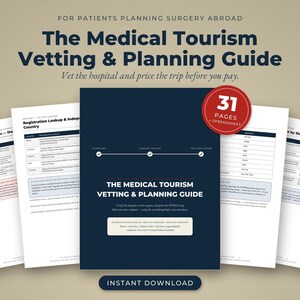 May include: The Medical Tourism Vetting & Planning Guide is a digital document featuring a dark blue cover with white text, a red circular badge stating 31 pages spreadsheet, and multiple interior pages showing tables and medical planning data.