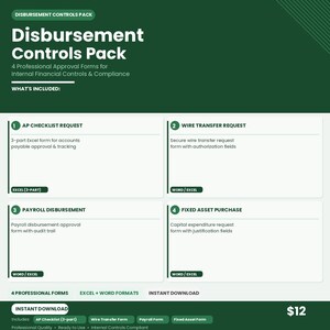 May include: A dark green digital document titled Disbursement Controls Pack featuring four professional approval forms: AP Checklist Request, Wire Transfer Request, Payroll Disbursement, and Fixed Asset Purchase, available in Excel and Word formats.