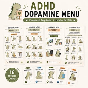 May include: An ADHD Dopamine Menu chart featuring a cartoon dinosaur and four columns labelled Appetizers, Main Courses, Desserts, and Specials. The chart lists various emotional regulation activities for kids, accompanied by 16 individual activity cards.