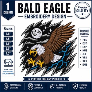 May include: A digital embroidery design featuring a bald eagle in flight against a dark, jagged background with a moon, stars, and blue lightning. The text reads BALD EAGLE EMBROIDERY DESIGN, 1 DESIGN, 5 SIZES 3.8, 4.5, 5.5, 6.5, 7.0 inches, and FORMATS INCLUDED.