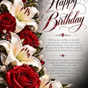 May include: A greeting card featuring the text Happy Birthday with a floral arrangement of white lilies and deep red roses. The design includes scattered white pearls and red gemstones, with printed text wishing the recipient a joyful birthday.
