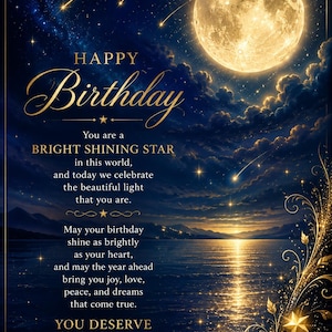 Puede incluir: Una tarjeta de cumpleaños con una luna llena sobre un océano nocturno y estrellas fugaces. El texto dice: HAPPY Birthday, You are a BRIGHT SHINING STAR in this world, and today we celebrate the beautiful light that you are. May your birthday shine as brightly as your heart, and may the year ahead bring you joy, love, peace, and dreams that come true. YOU DESERVE all the happiness in the universe.