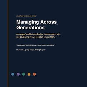 Puede incluir: Una portada de libro con el título "Managing Across Generations" en texto blanco sobre un fondo azul oscuro. La portada incluye el texto "LEADERSHIP EXCELLENCE SERIES" y "A manager's guide to motivating, communicating with, and developing every generation on your team."