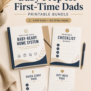 May include: A printable bundle titled "Baby Prep for First-Time Dads." The image shows four booklets: "Baby-Ready Home System," "Printable Checklist Bundle," "Quick-Start Pack," and "Gift Note Page." The design features navy blue and beige accents with botanical illustrations. A pen is also visible.
