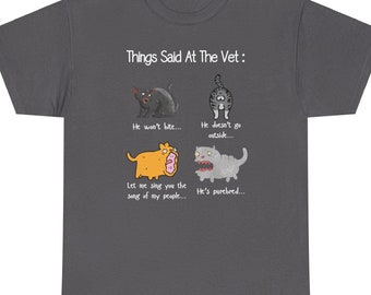 Things Said at the Vet Cats - Uniseks zwaar katoenen T-shirt, veterinair, dierenarts tech, lvt, cvt, rvt