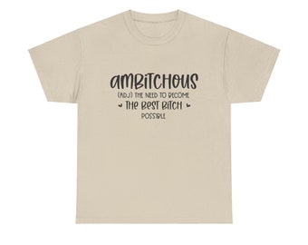 amBitchous - Unisex aus schwerer Baumwolle T-Shirt