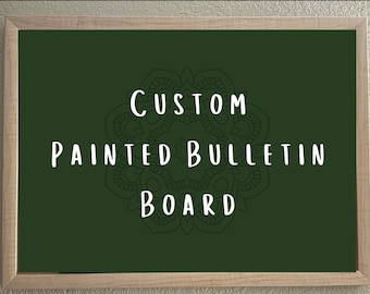 Custom Painted Bulletin Board - Handmade Framed Wall Art & Home Decor