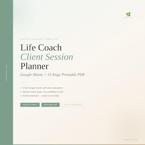 May include: Digital planner template titled "Life Coach Client Session Planner." The design features a soft colour palette with text in black and green. Includes Google Sheets and a 15-page printable PDF. Features include session notes, goals, and instant download.